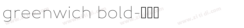 greenwich bold字体转换 greenwich bold字体转换